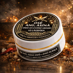 Medicina ÒṢẸ̀ ÀNÙ, AṢÍNÀ OWÓ ATI ẸYỌ̀NÚ GBOGBO AYÉ TÓ LÁGBÁRA